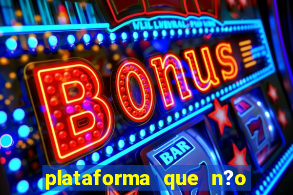 plataforma que n?o precisa depositar para jogar