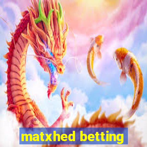 matxhed betting