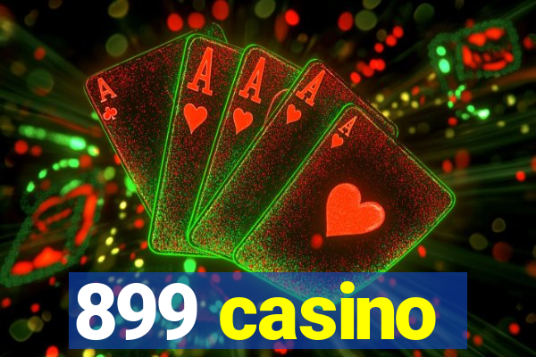 899 casino