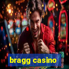 bragg casino