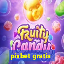 pixbet gratis