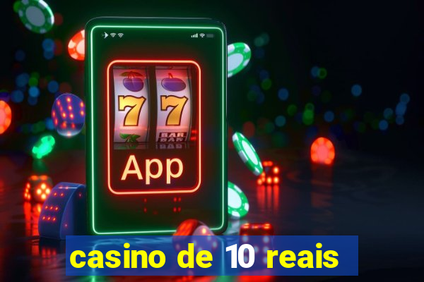 casino de 10 reais