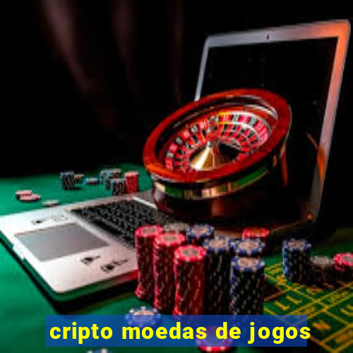 cripto moedas de jogos