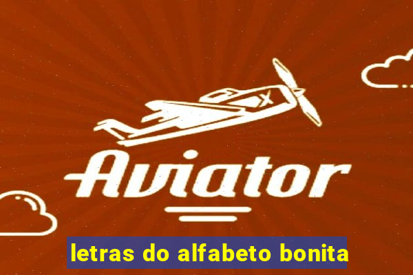 letras do alfabeto bonita