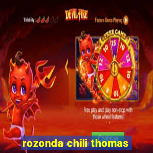 rozonda chili thomas