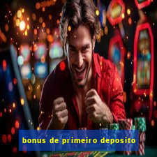 bonus de primeiro deposito