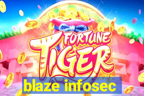 blaze infosec