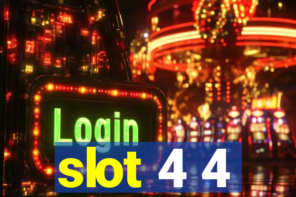 slot 4 4