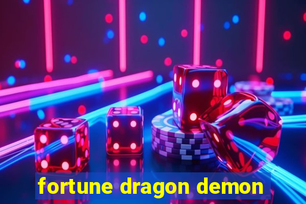 fortune dragon demon