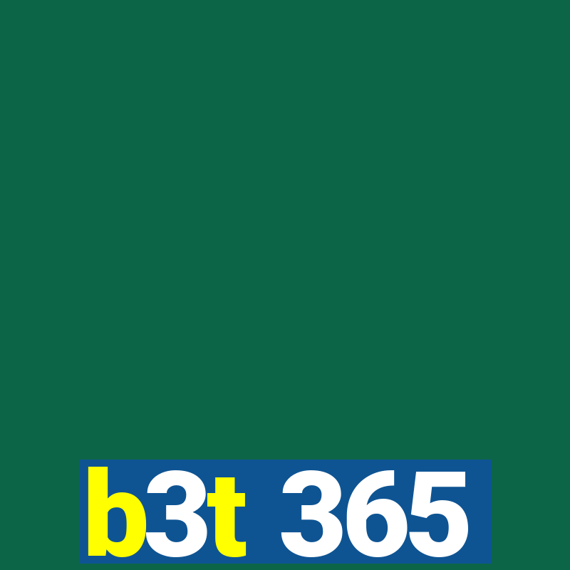 b3t 365