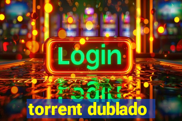 torrent dublado