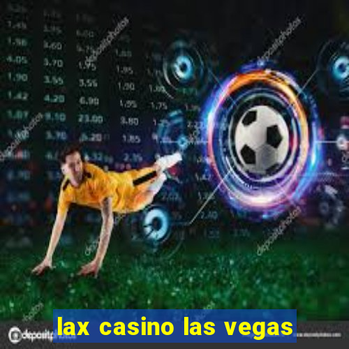 lax casino las vegas