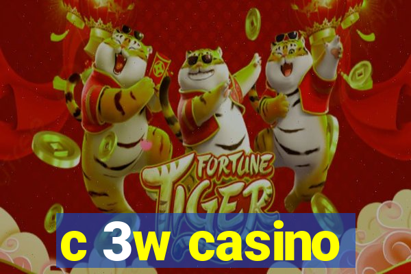 c 3w casino