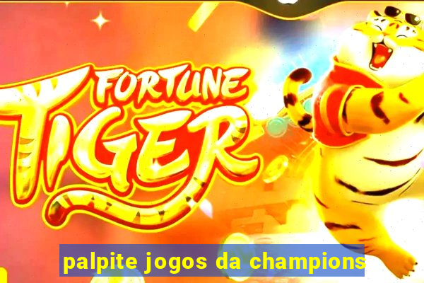 palpite jogos da champions