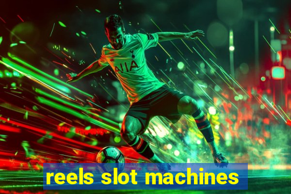 reels slot machines