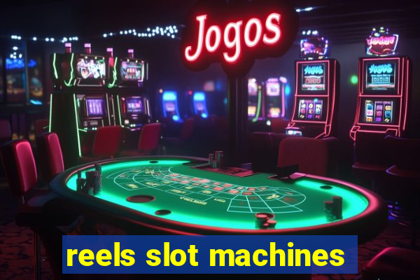 reels slot machines