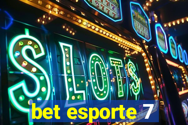 bet esporte 7