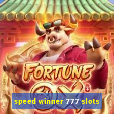 speed winner 777 slots