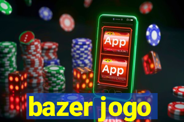 bazer jogo