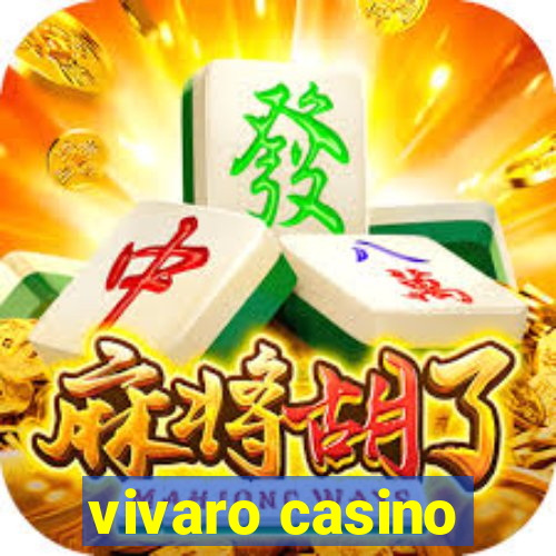 vivaro casino