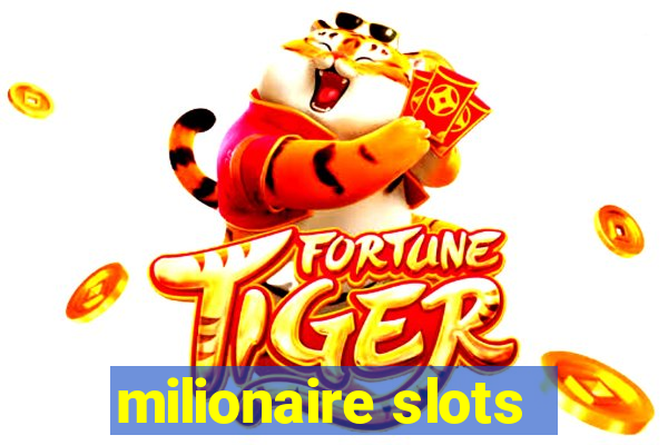 milionaire slots