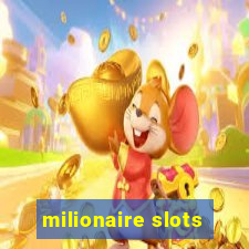 milionaire slots