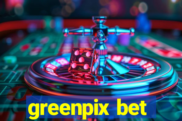 greenpix bet