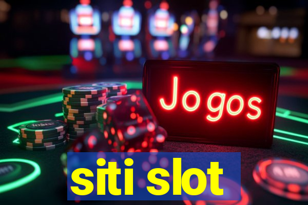 siti slot