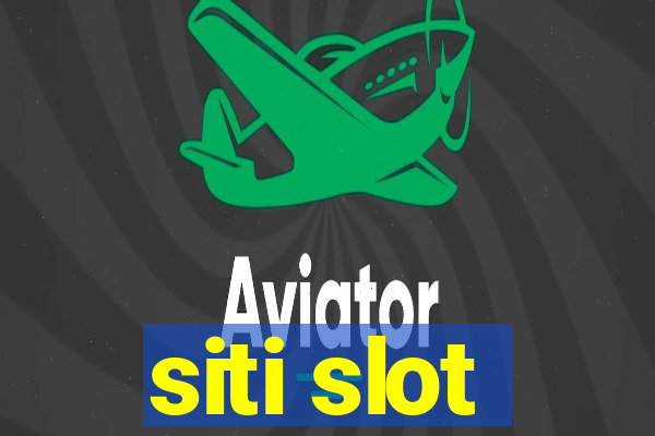 siti slot