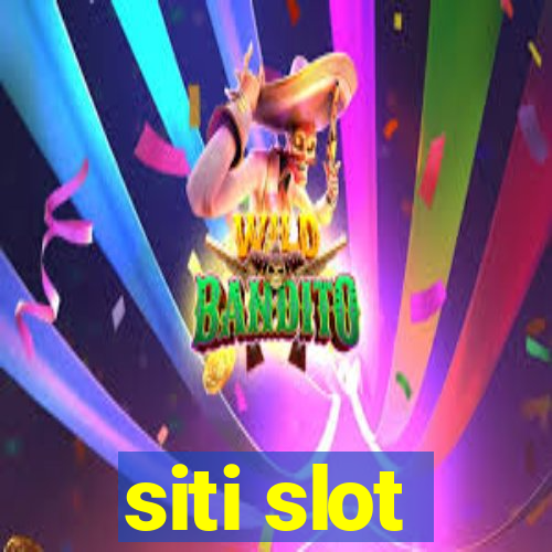 siti slot