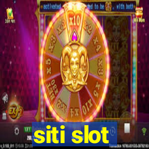 siti slot