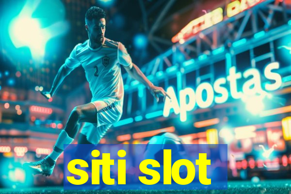 siti slot