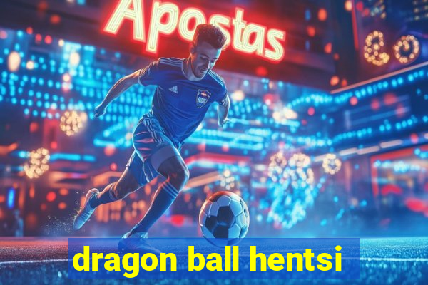 dragon ball hentsi