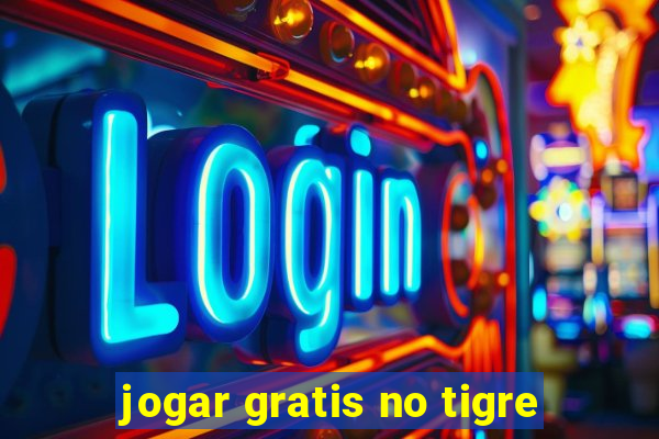 jogar gratis no tigre