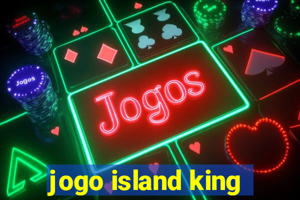 jogo island king