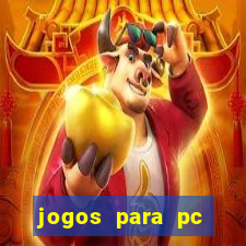 jogos para pc gratis download