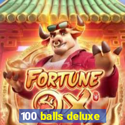 100 balls deluxe