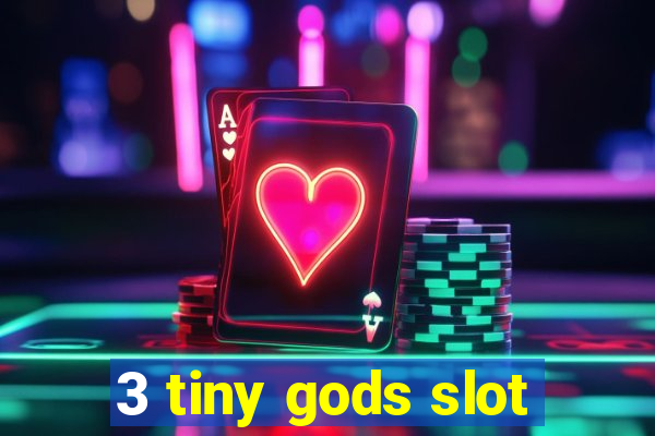 3 tiny gods slot