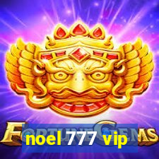 noel 777 vip