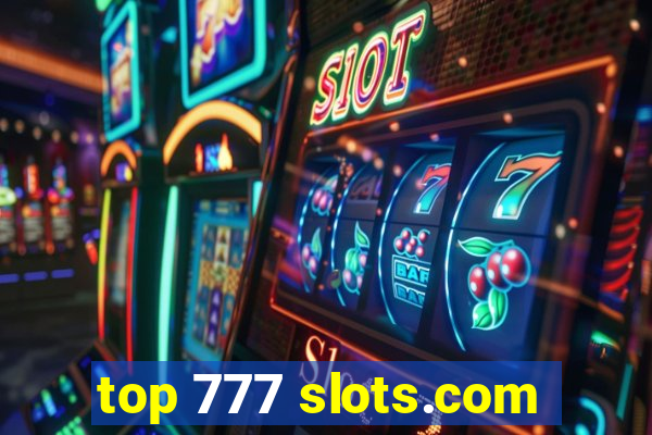 top 777 slots.com