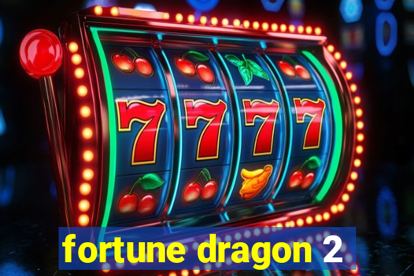 fortune dragon 2