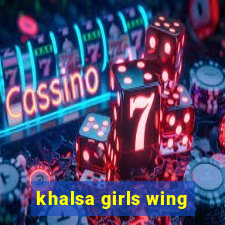 khalsa girls wing