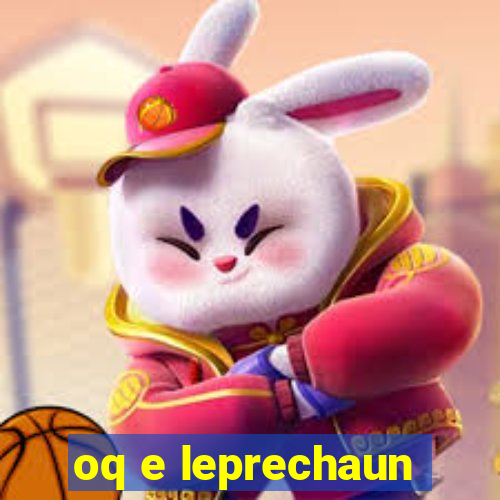 oq e leprechaun