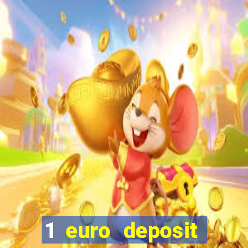 1 euro deposit casino 2019