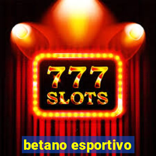 betano esportivo