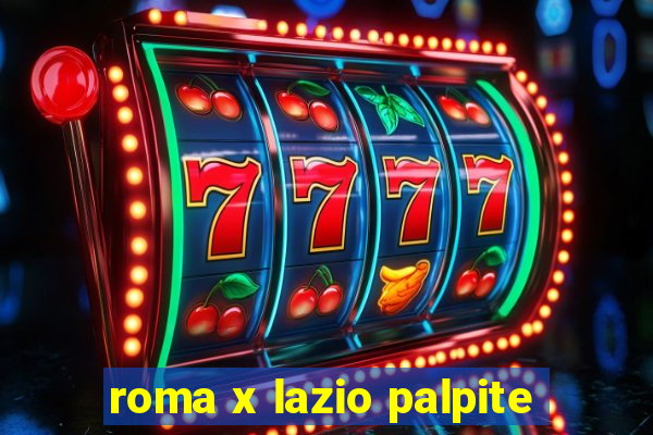 roma x lazio palpite