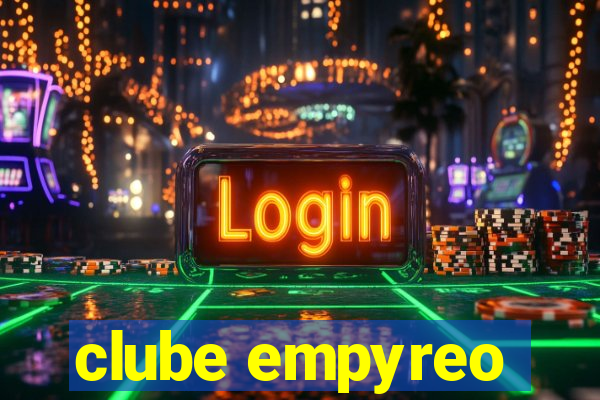 clube empyreo