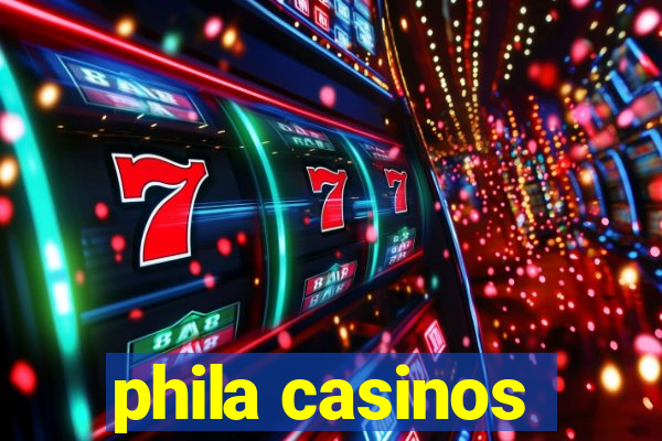 phila casinos