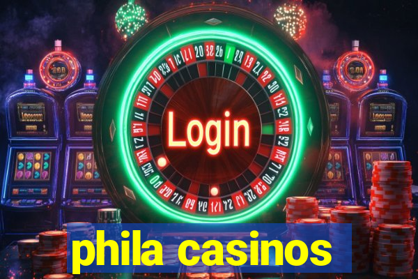 phila casinos