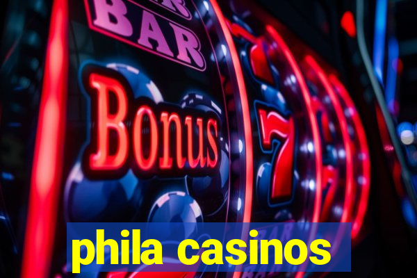 phila casinos